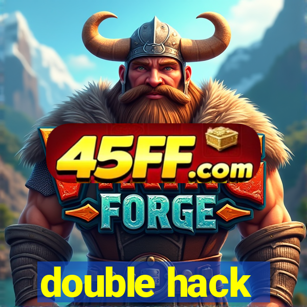 double hack